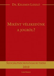 Miként vélekedünk a jogról?